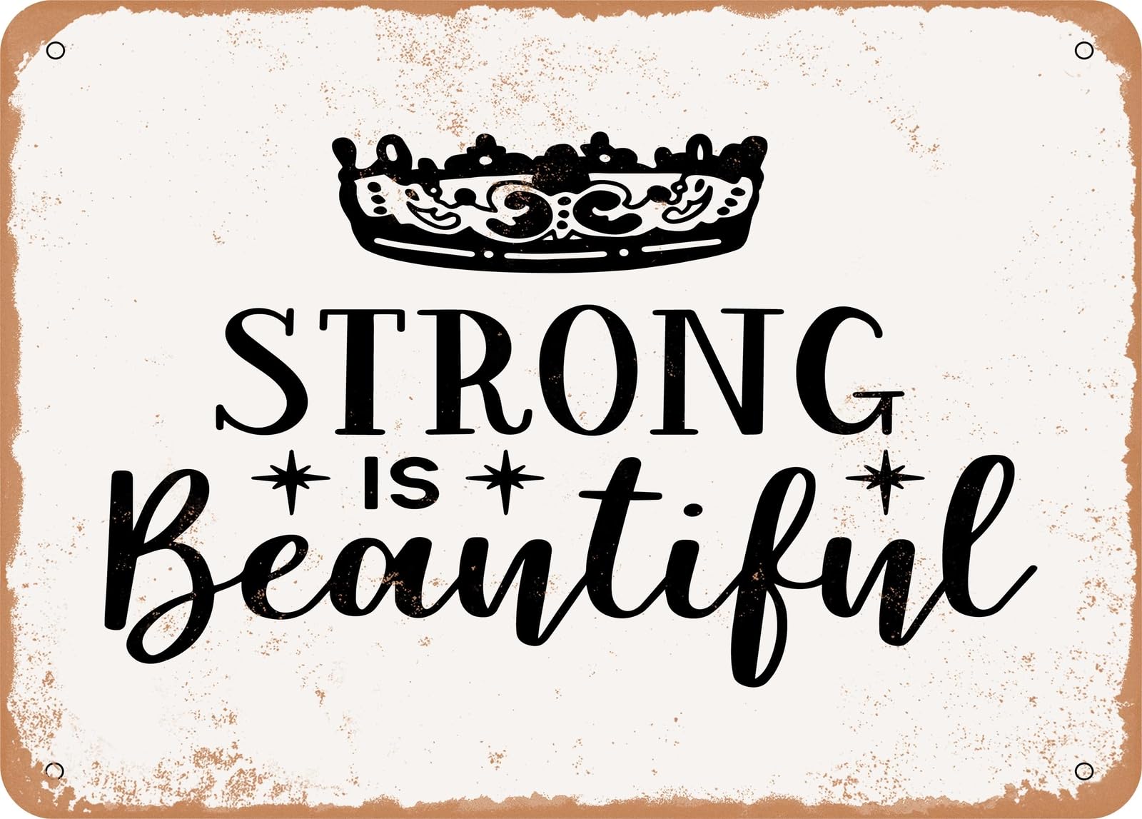 Metal Sign - Strong is Beautiful - Vintage Look Sign home decor