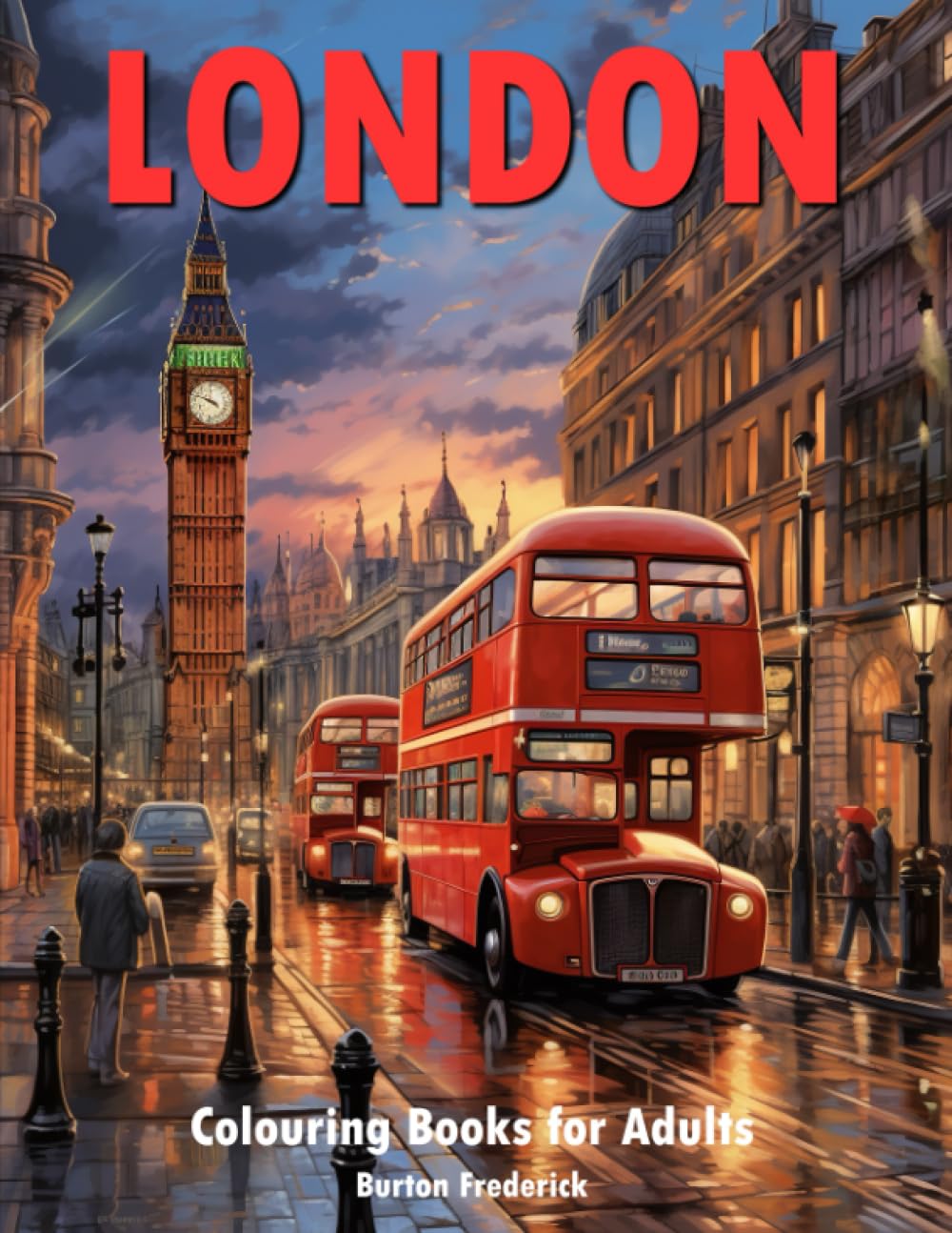 London: Colouring Books for Adults with Beautiful Landmarks, Historic Places, and City Landscape