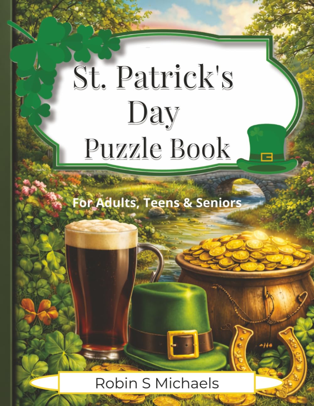 St. Patrick's Day Puzzle Book: For Adults, Teens, & Seniors