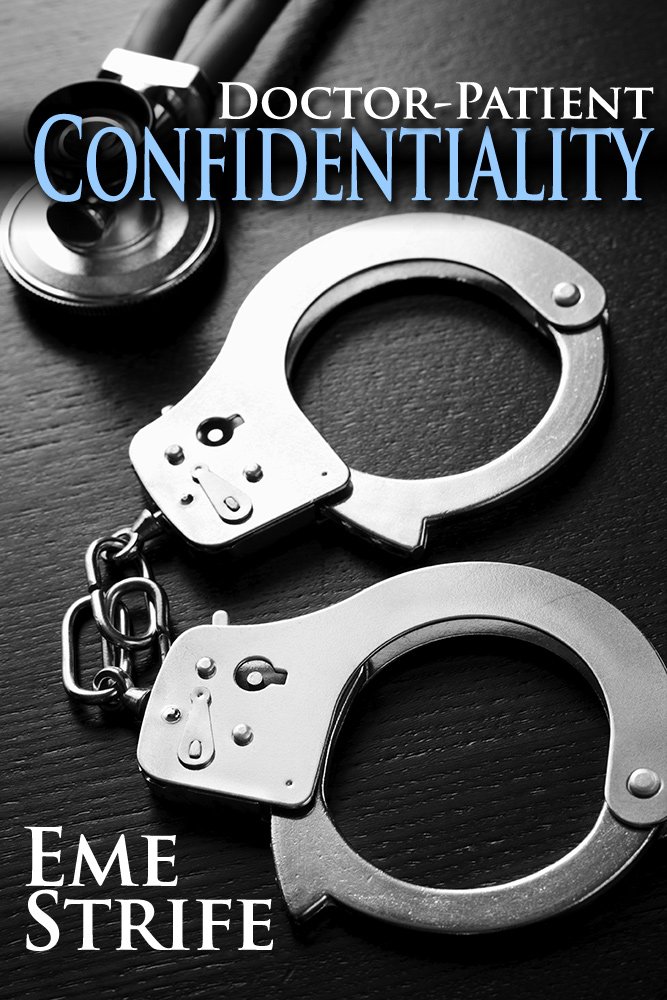 Doctor-Patient Confidentiality: Volume One (Free Medical Erotic Contemporary Romance Series)