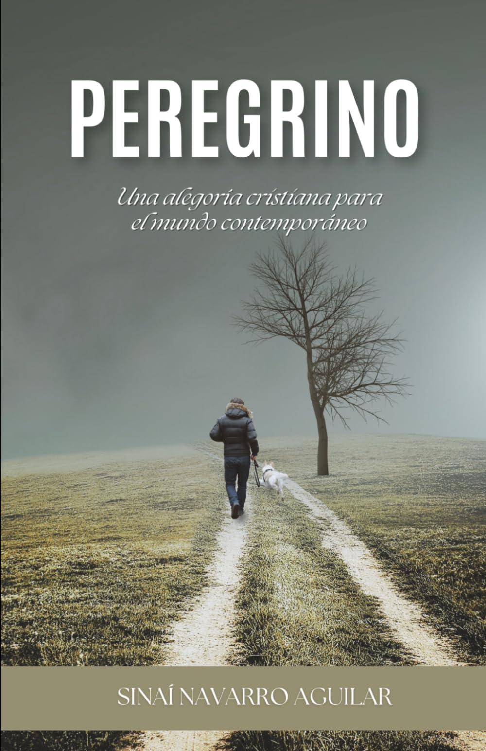 Peregrino: Una alegoría cristiana para el mundo contemporáneo