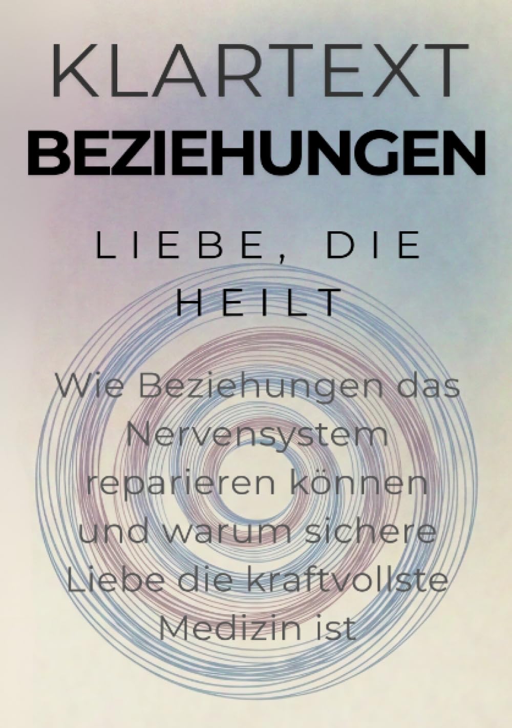 Liebe, die heilt: Wie Beziehungen das Nervensystem reparieren können und warum sichere Liebe die kraftvollste Medizin ist