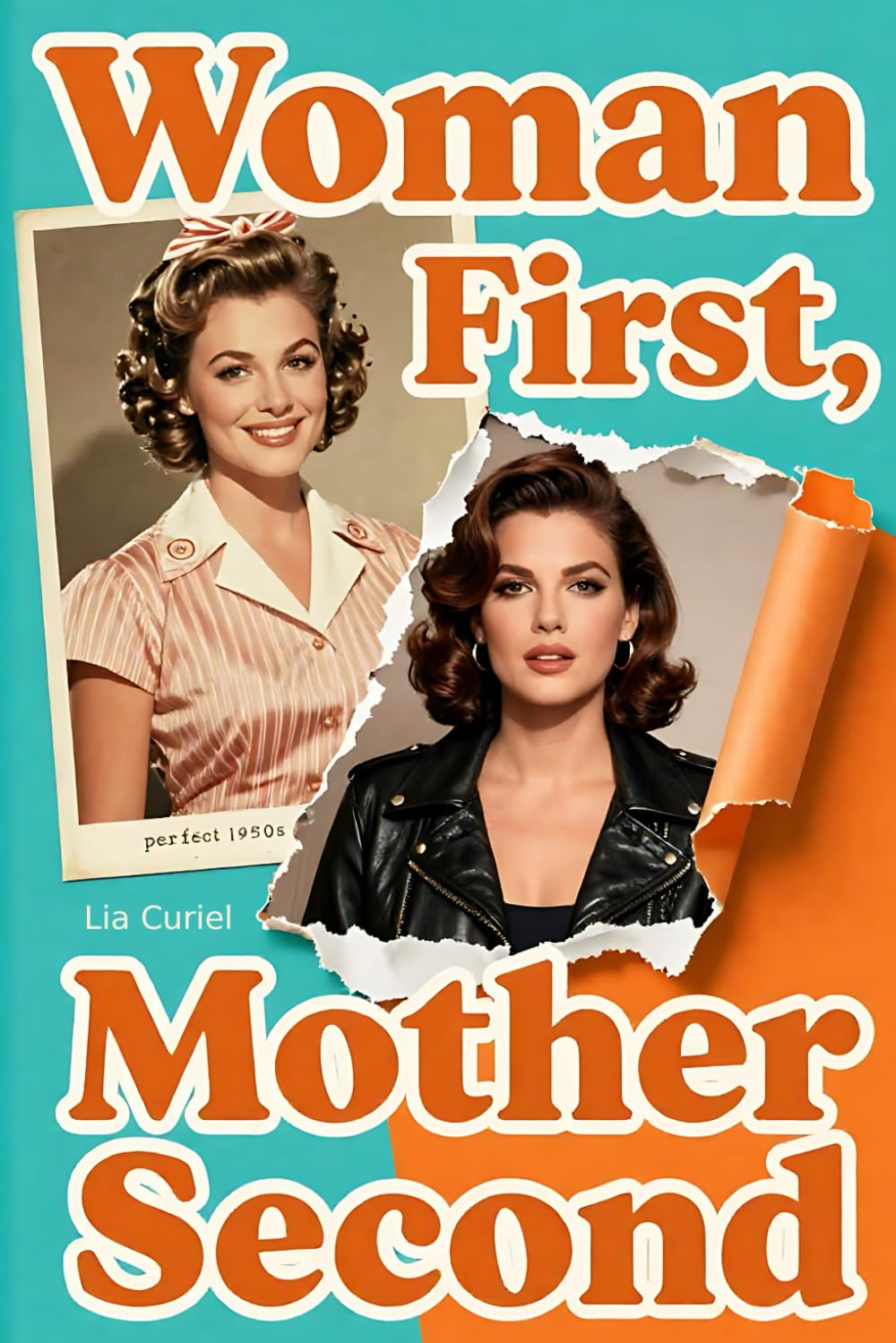 oman First, Mother Second: Reclaiming Your Identity, Releasing Mom Guilt, and Thriving in the Empty Nest After Solo Parenting