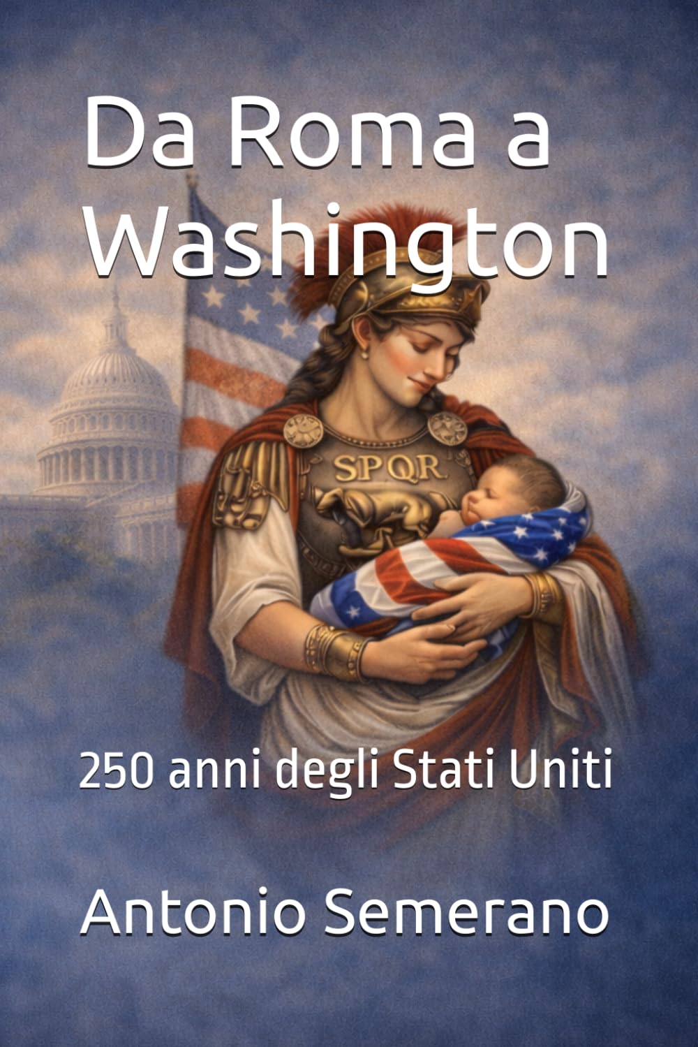 Da Roma a Washington: 250 anni degli Stati Uniti