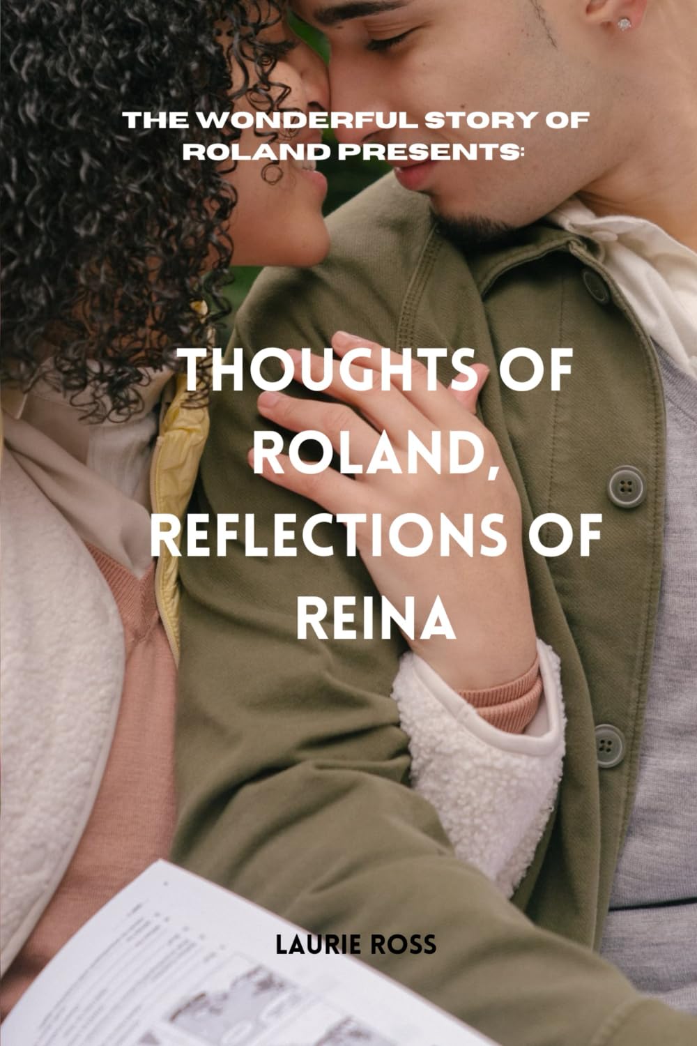 Thoughts of Roland, Reflections of Reina: The Wonderful Story of Roland