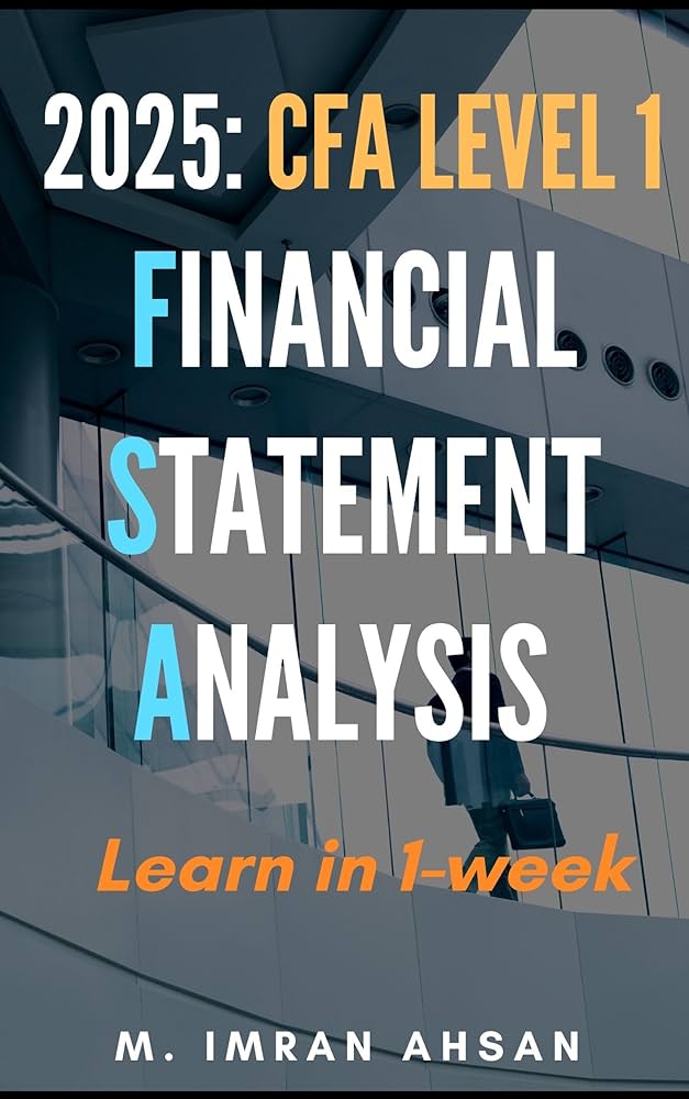 Amazon.com: CFA level 1, 2025: Financial Statement Analysis