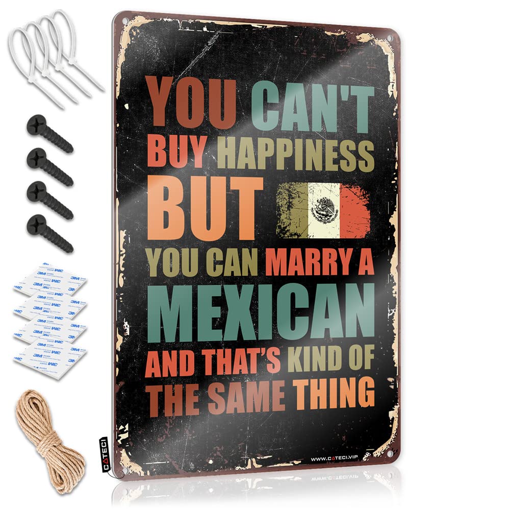 Mwfkkaddb One Color Funny Metal Tin Sign For Bar You Can't Buy Happiness But You Can Marry A Mexican Sign Funny Camping Signs Bar Mirrors For Man Cave(30X40cm)