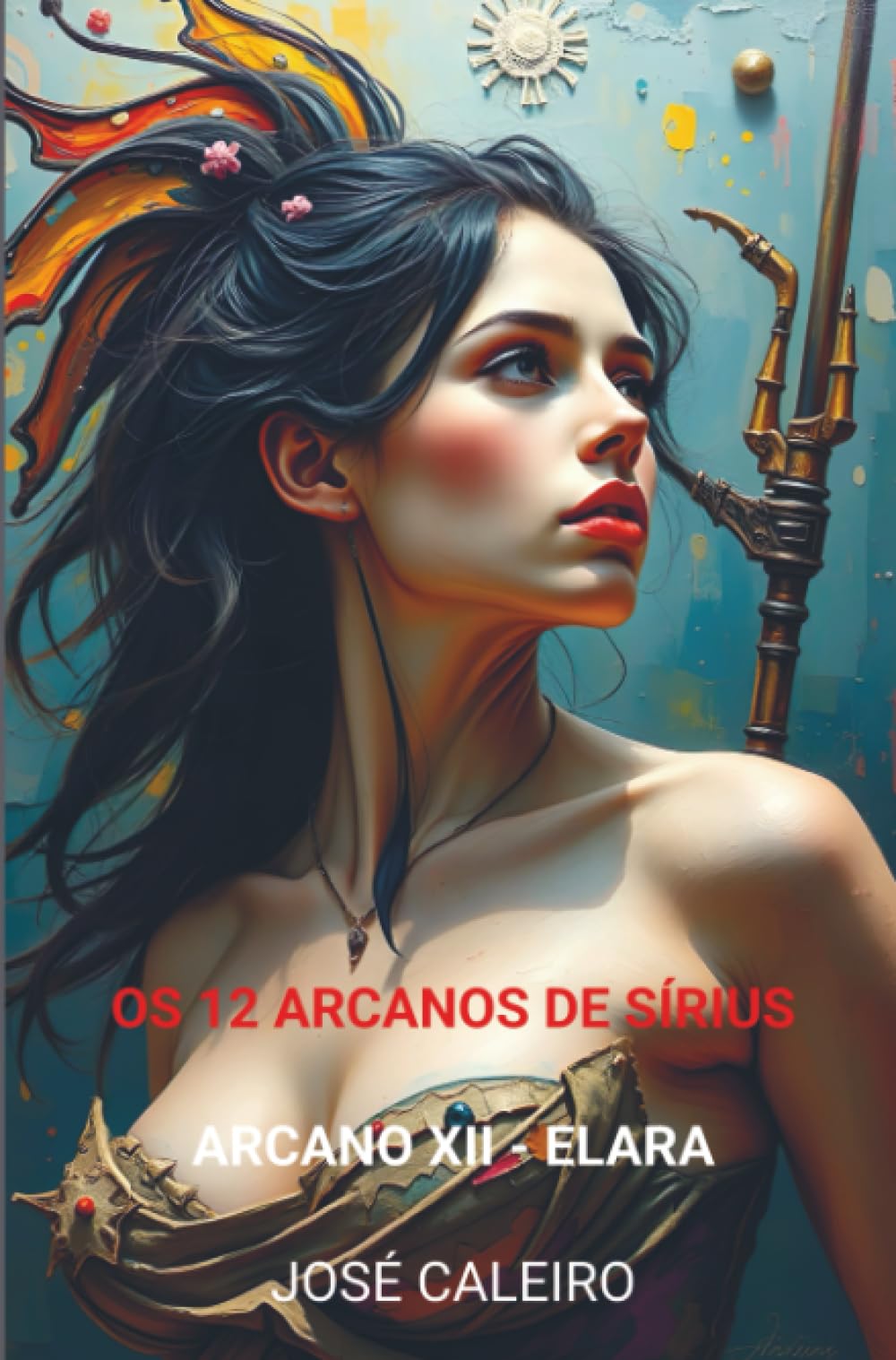 Os 12 Arcanos de Sírius: Arcano XII - Elara