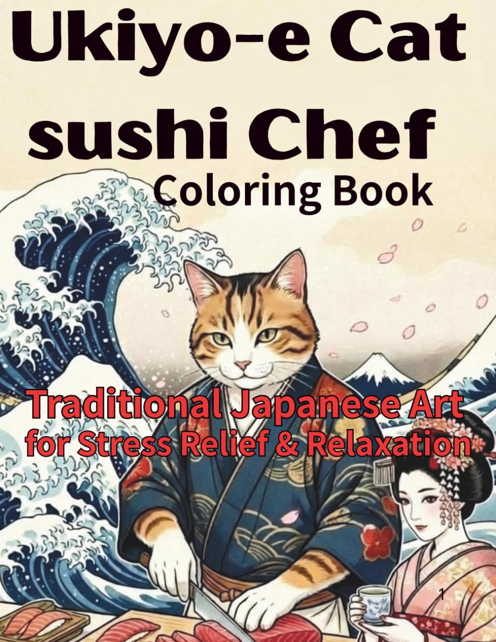 Ukiyo-e Cat sushi Chef coloring Book: Traditional Japanese Art for Stress Relief & Relaxation
