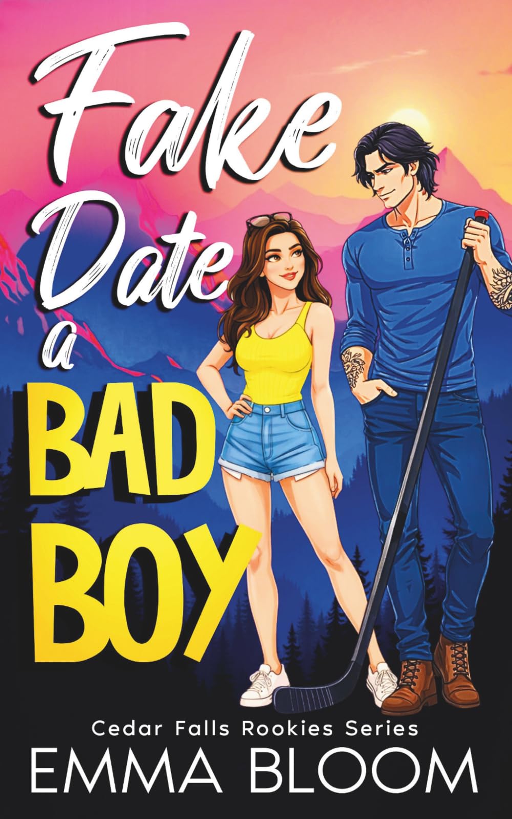 Fake Date A Bad Boy: A Spicy Small-Town Hockey Billionaire Romance (Cedar Falls Rookies Spicy RomComs)