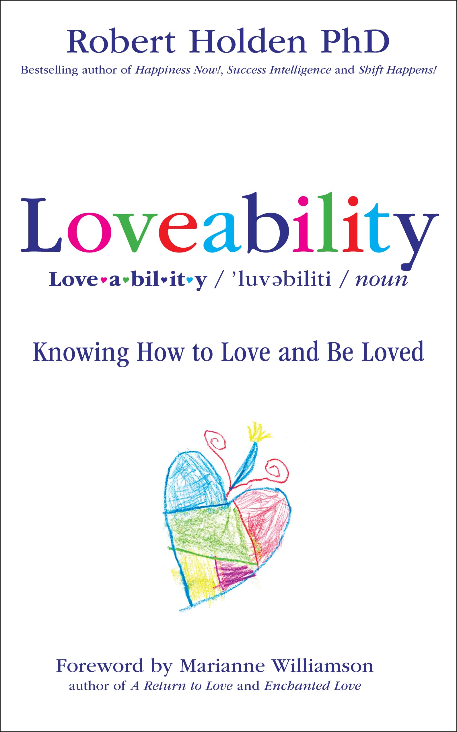 Loveability: Knowing How to Love and Be Loved. Holden 9781781800652 New**