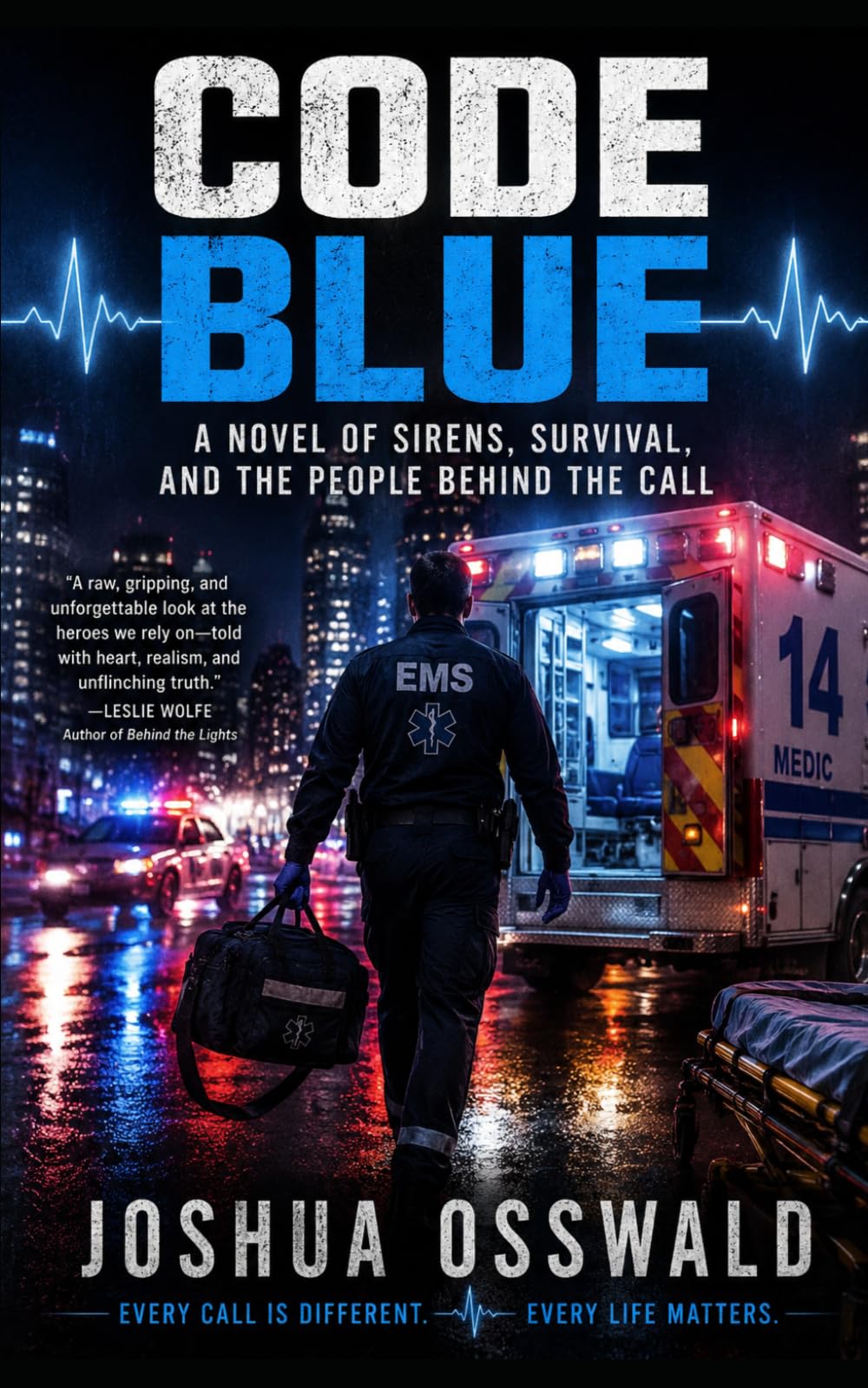 CODE BLUE: A Novel of Sirens, Survival, and the People Behind the Call