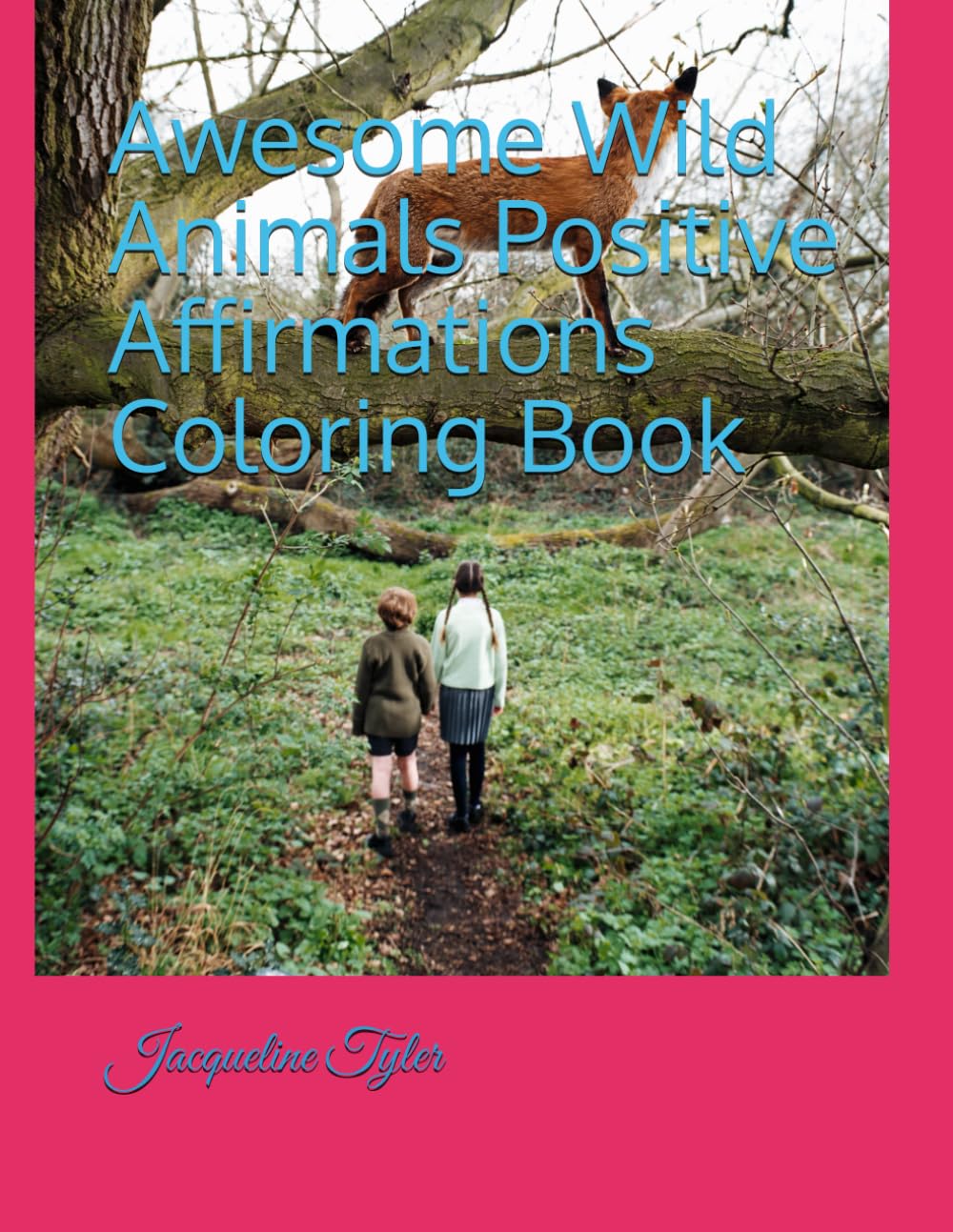 Awesome Wild Animals Positive Affirmations Coloring Book