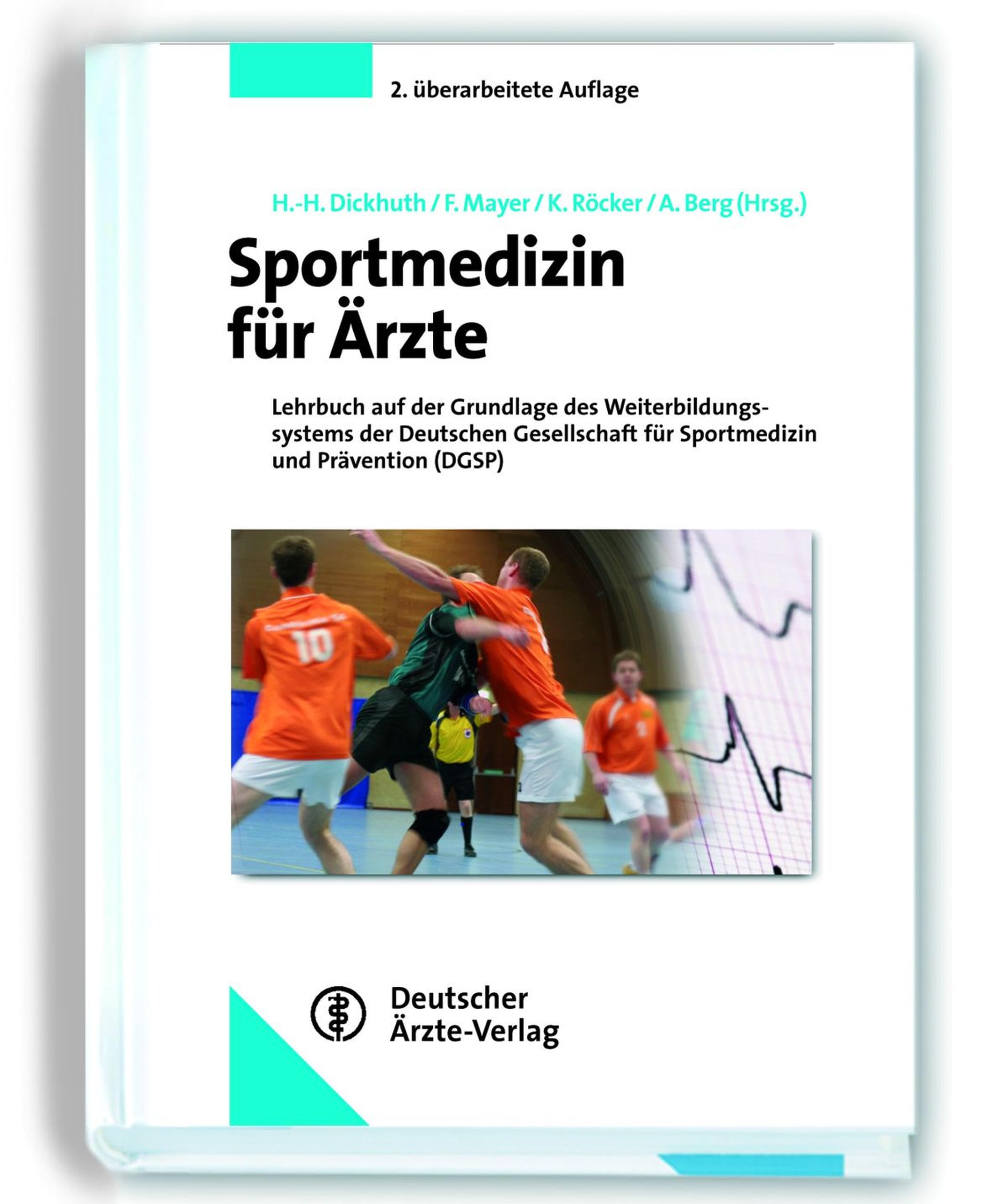 Sportmedizin für Ärzte: Lehrbuch auf der Grundlage des Weiterbildungssystems der Deutschen Gesellschaft für Sportmedizin und Prävention (DGSP)