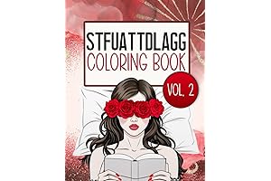 STFUATTDLAGG Coloring Book Vol. 2: Adult Smut Coloring Book For Lovers