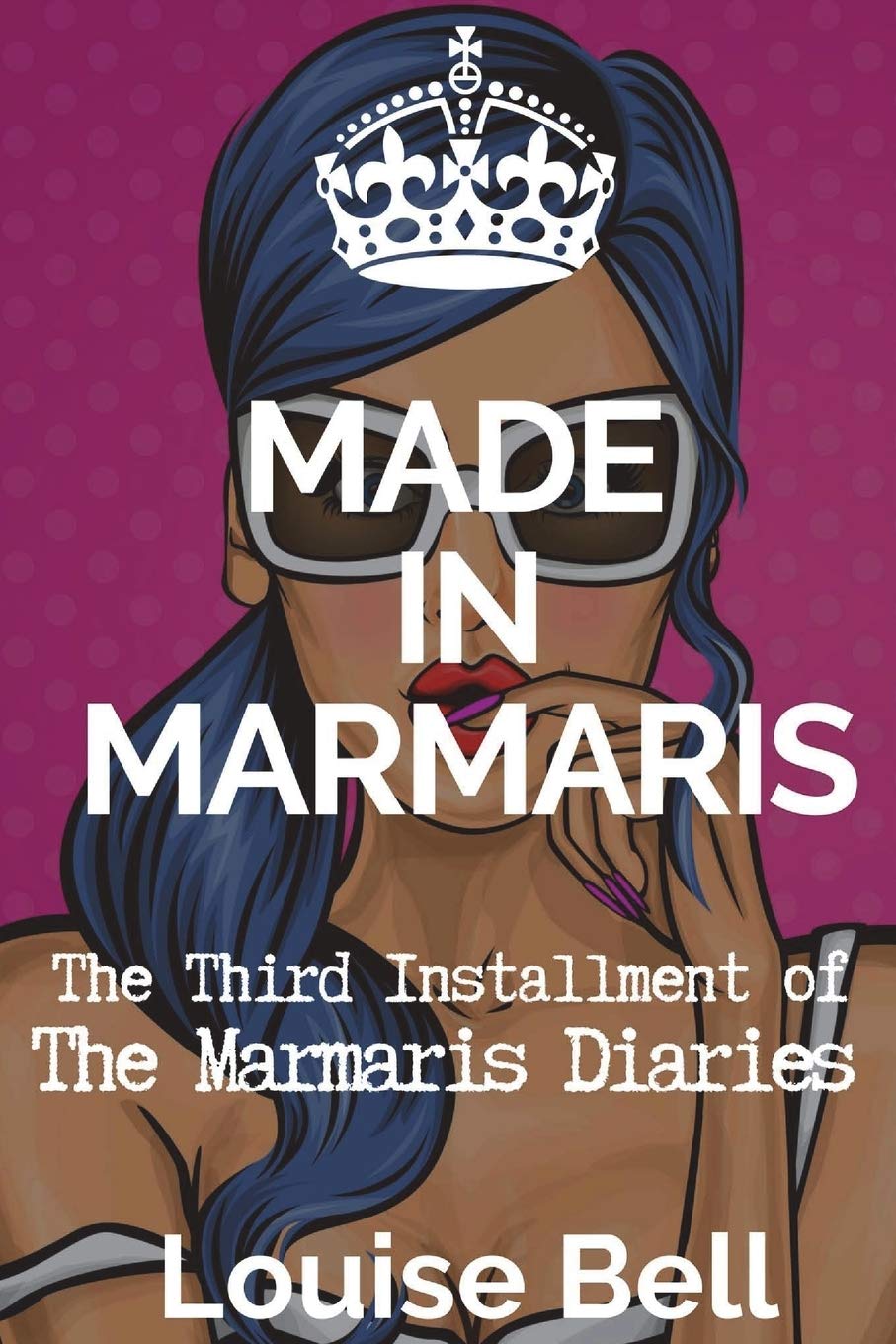 Made in Marmaris: The Marmaris Diaries (Book 3 in the series)