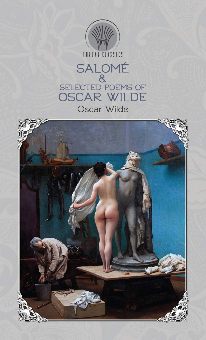Salome & Selected Poems of Oscar Wilde (Throne Classics)