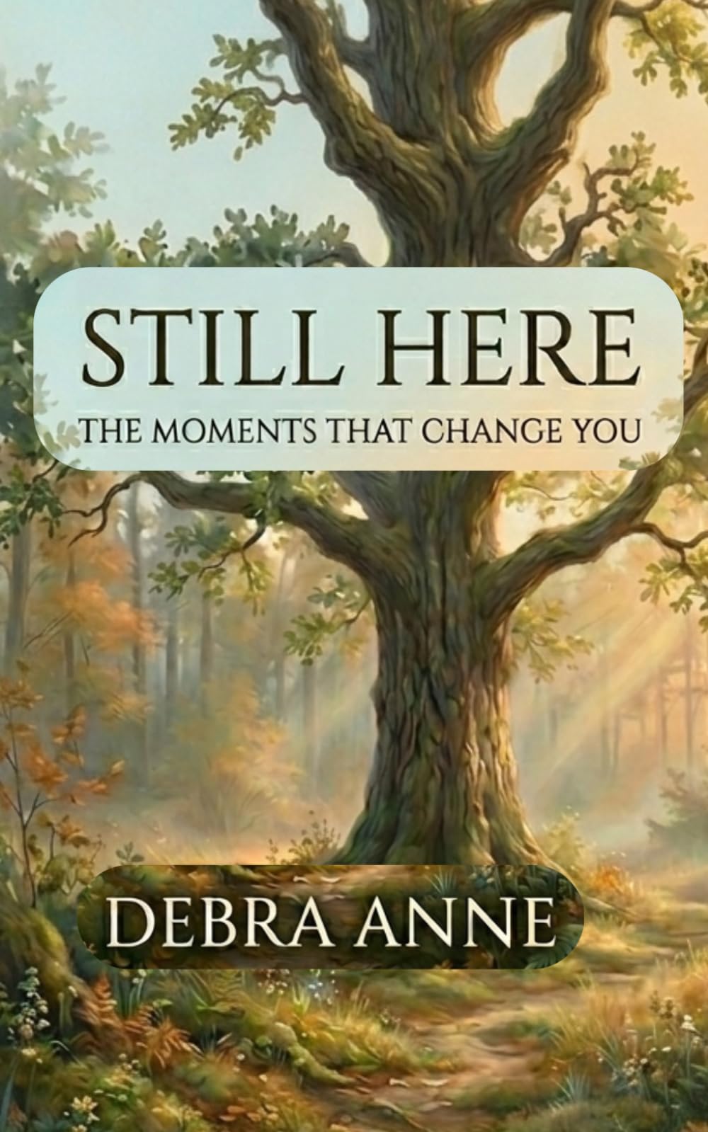 Still Here: The Moments that Change You (The Moments That Matter Trilogy)