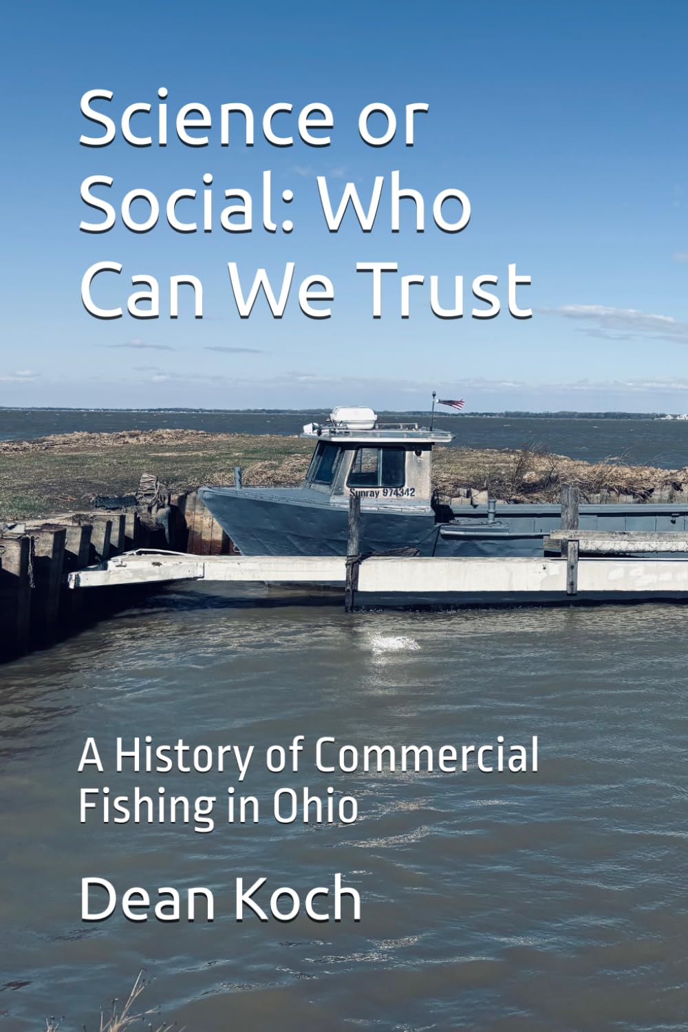 Science or Social: Who Can We Trust: A History of Commercial Fishing in Ohio