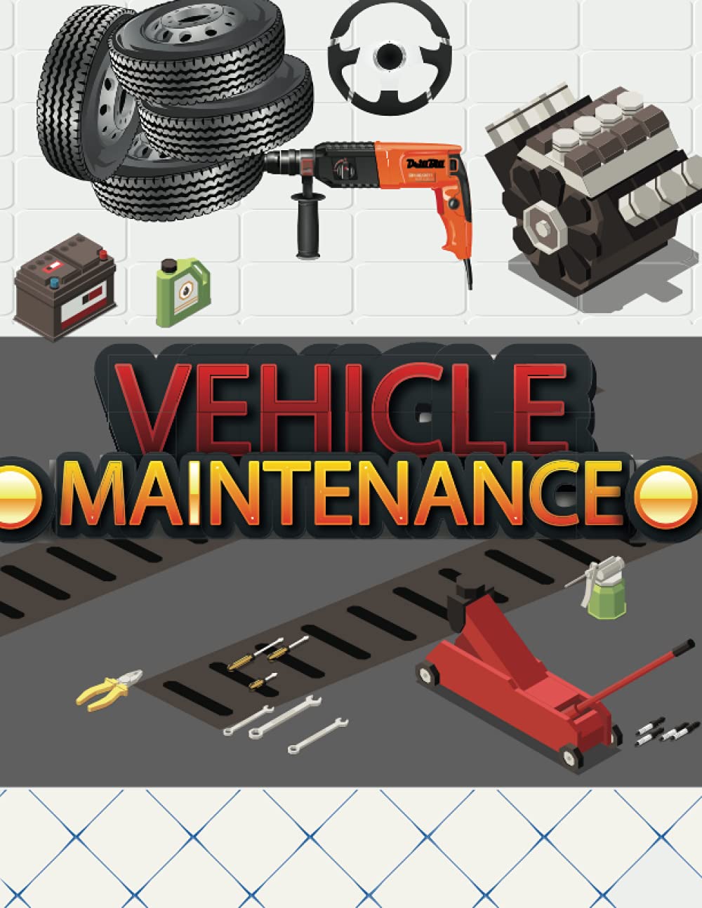 Vehicle Maintenance Folder: Car Maintenance Log Book Repairs Record Book for Cars, Trucks, and Motorcycles