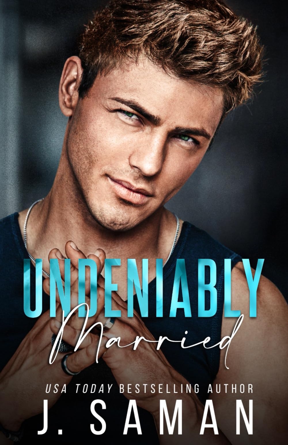 Undeniably Married (Boston's Irresistible Billionaires)