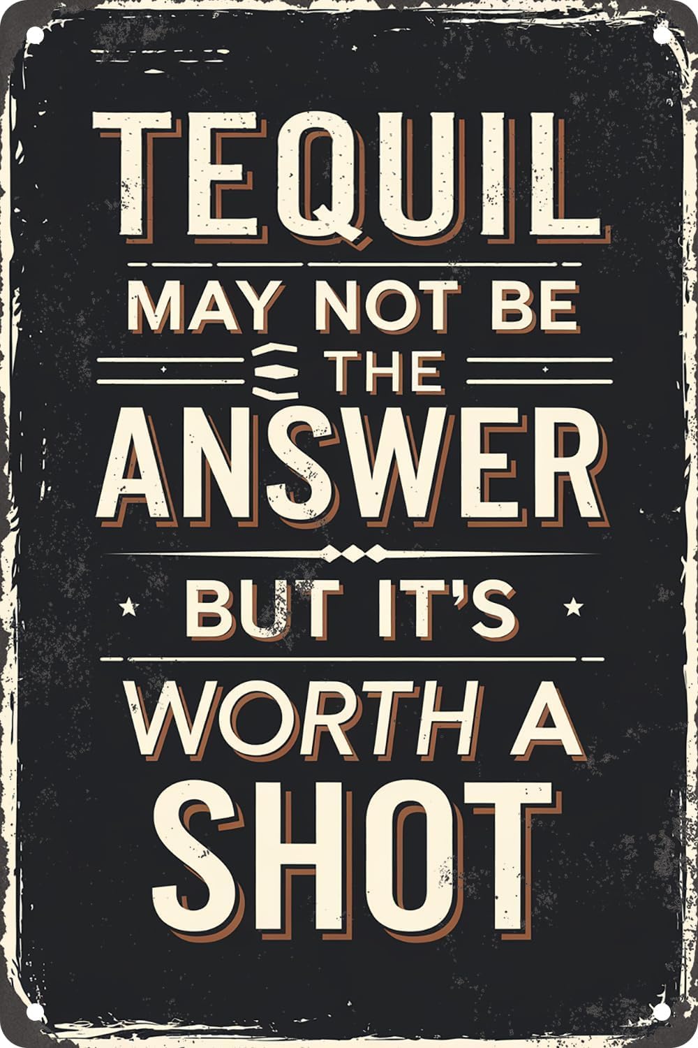 SMAZDFXX Tequila MayBe the Answer but It's Worth a Shot Retro Metal Tin Signs For Restaurants Pub Man Cave Club Wall Art Decor Poster 5.5"x8"