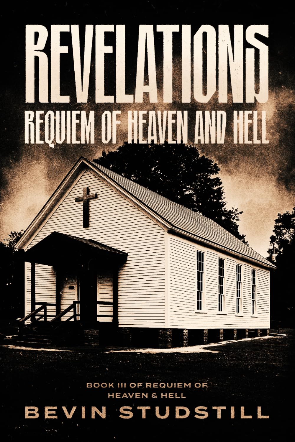 Revelations: A pastor’s faith. A prophet’s burden. A devil’s due.: 3 (Requiem of Heaven and Hell)