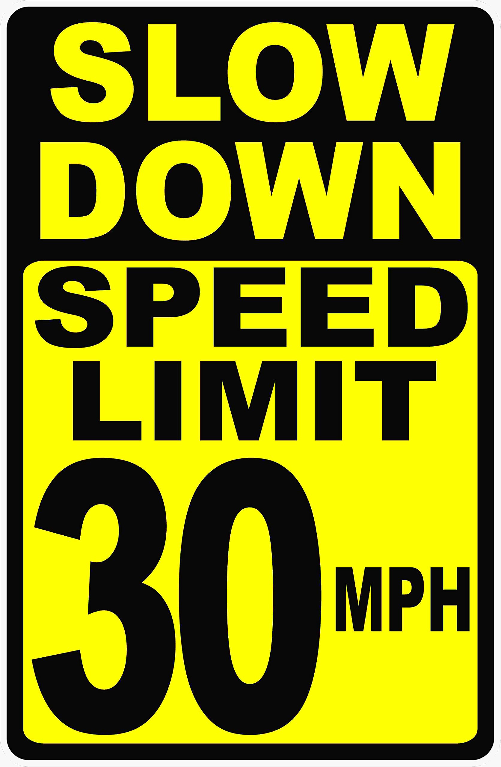 Slow Down Speed Limit 30 MPH Metal Tin Sign for Outdoor & Indoor 12" x 8"