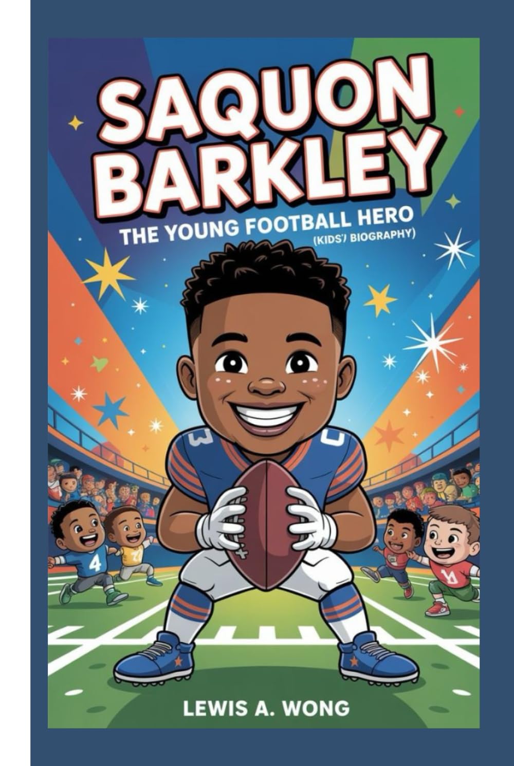 SAQUON BARKLEY: The Young Football Hero (Kids' Biography)
