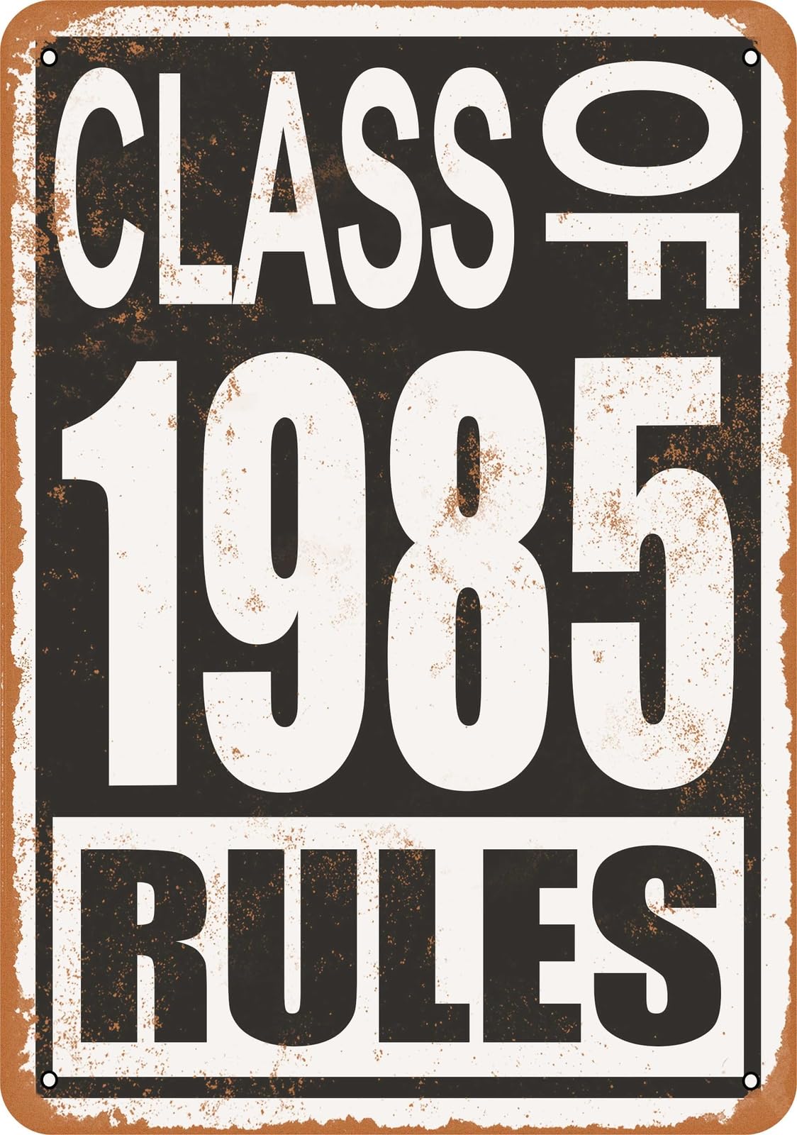 Miaomansenstore Metal Sign - Class Of 1985 Rules - Vintage Look Home Decor