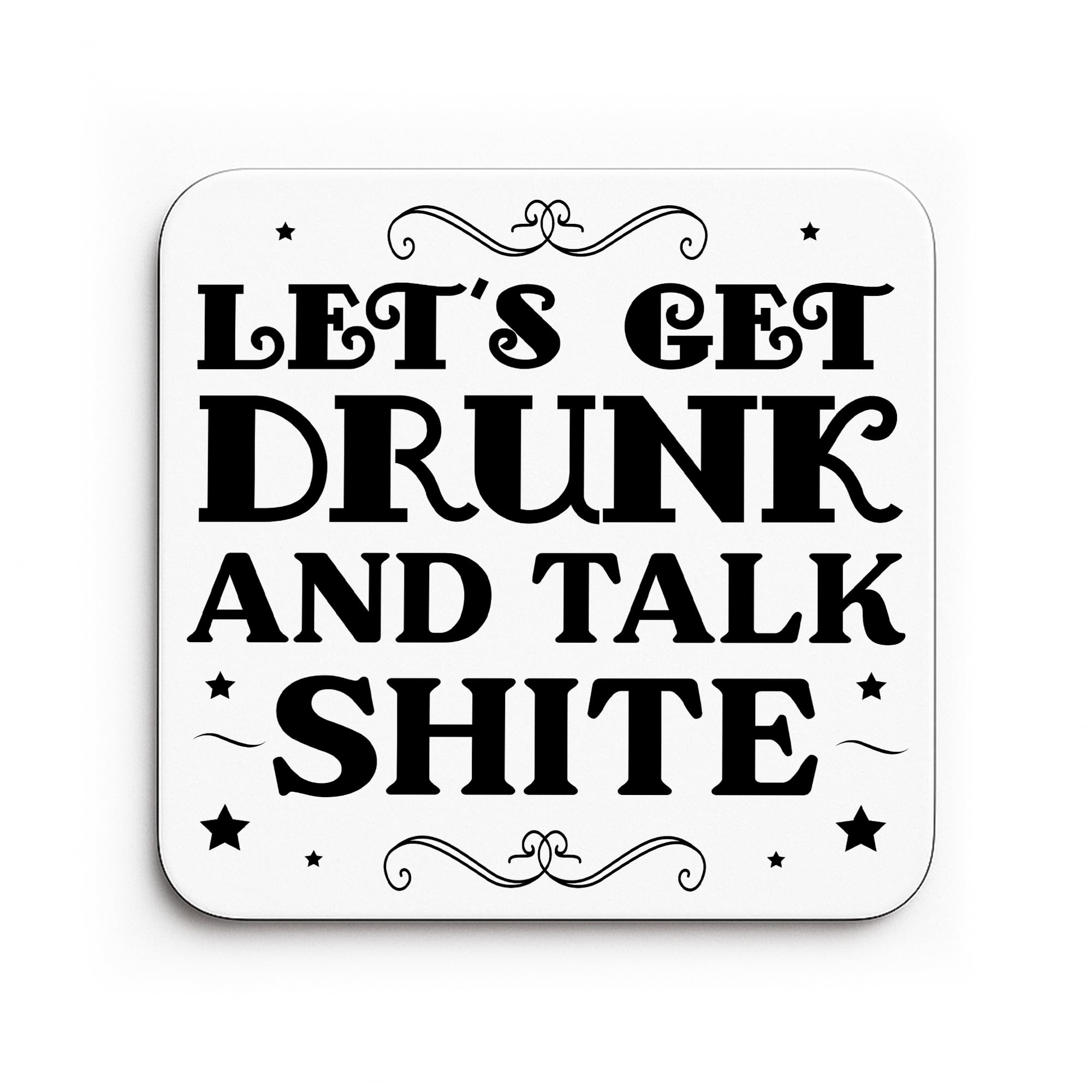 Red Ocean Funny Lets Get Drunk And Talk Shite Coaster Bar Accessories For Men Boys Dad Grandad Brother Uncle Alcohol Gift