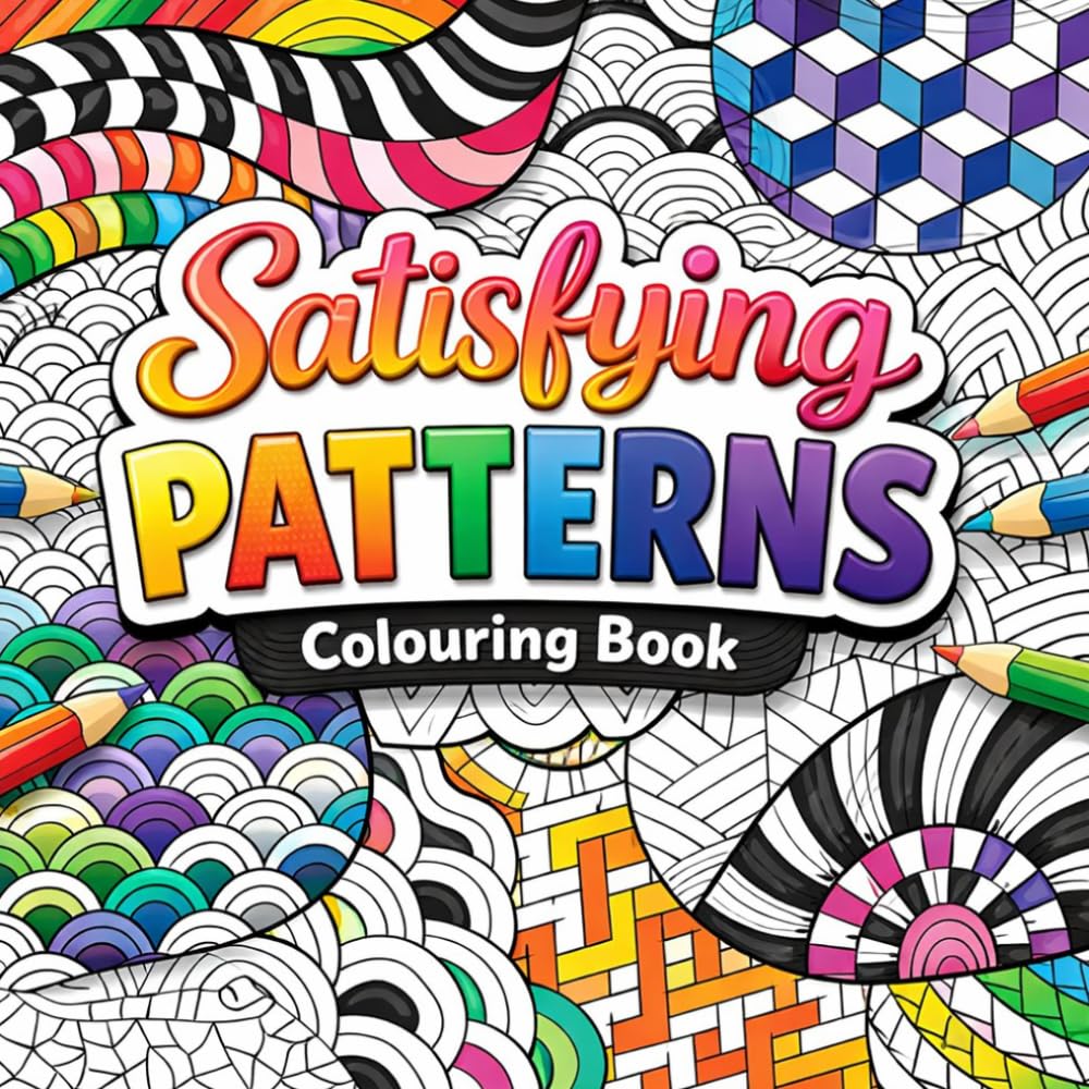Satisfying Patterns: Colouring Book for Adults (The Patterns Collection)