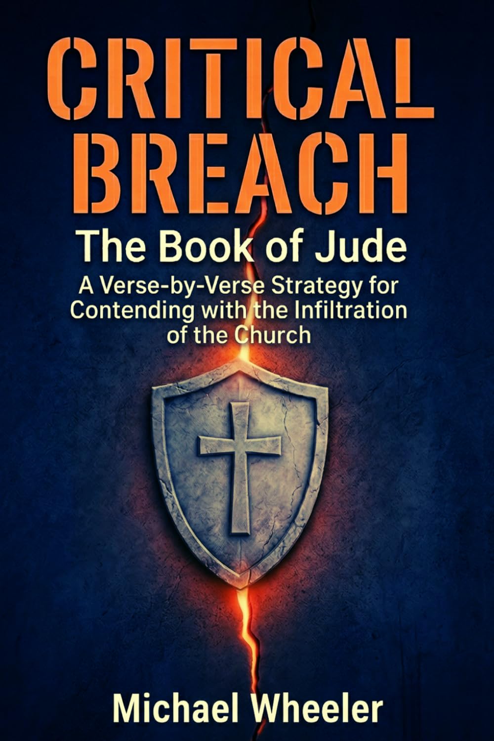 CRITICAL BREACH: The Book of Jude - A Verse-by-Verse Strategy for Contending with the Infiltration of the Church