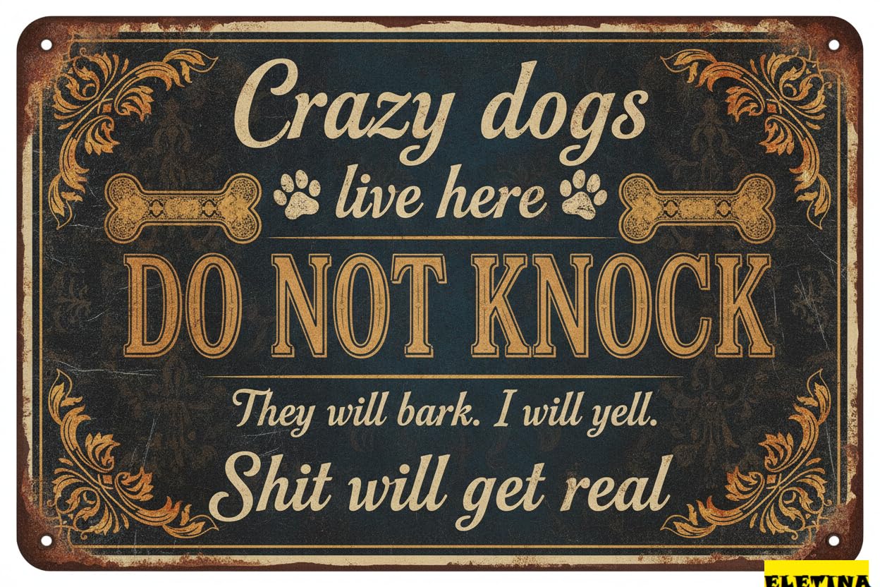 Tin Sign for Man Cave Crazy Dogs Live Here Do Not Knock Retro Vintage Metal Tin S Lawn Garden Yard House Room S 8x12inch Private Property Decorative