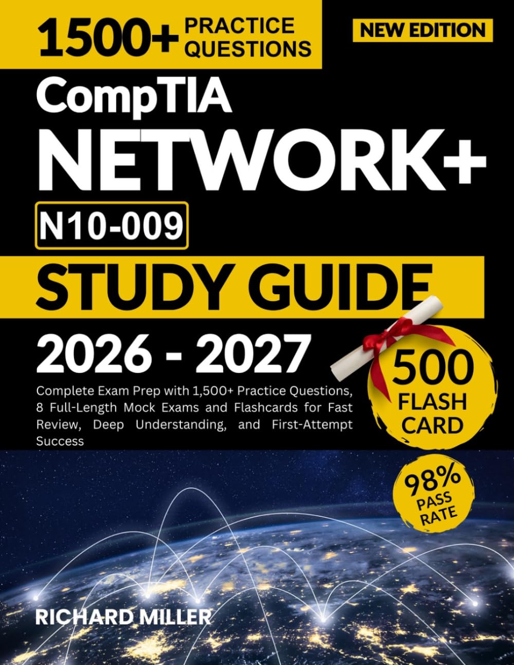 CompTIA Network+ N10-009 Study Guide: Complete Exam Prep with 1,500+ Practice Questions, 8 Full-Length Mock Exams, and Flashcards for Fast Review, ... (CompTIA Exam Prep & IT Career Success)