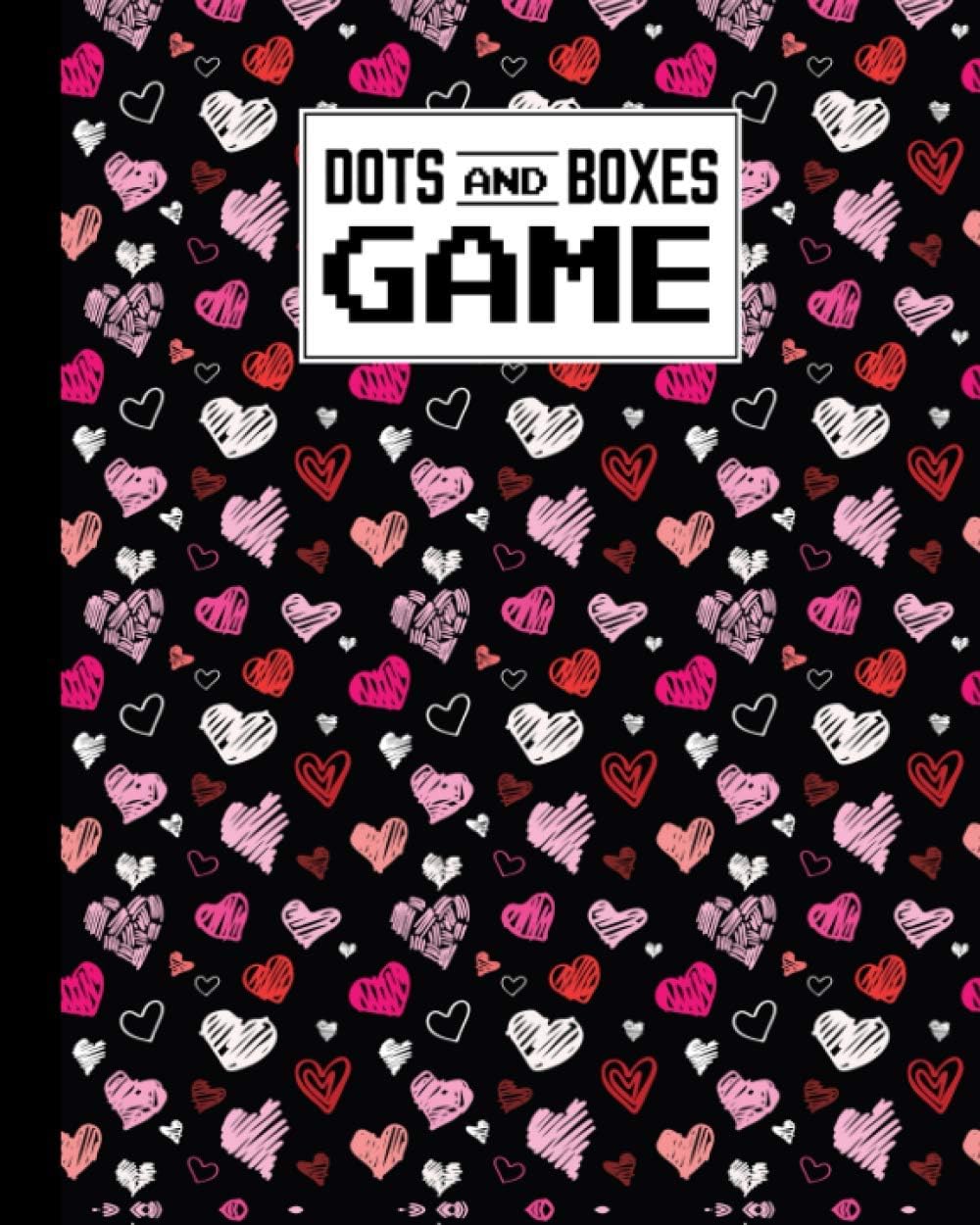 Dots And Boxes Game: Hearts Dots And Boxes Game, A Classic Strategy Game - Large and Small Playing Squares - Big Book, Dot to Dot Grid, Game of Dots, ... Line, Pigs in a Pen, 120 Pages, size 8" x 10"