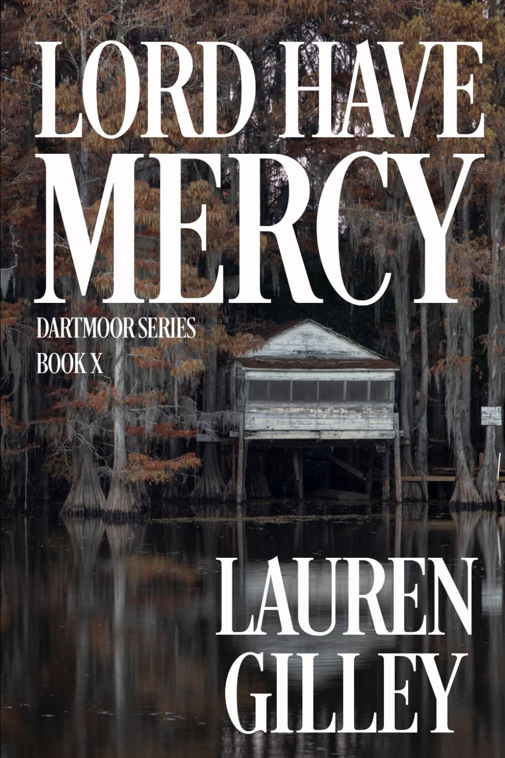 Lord Have Mercy: The Complete Novel: 10 (Dartmoor)