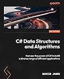 C# Data Structures and Algorithms: Harness the power of C# to build a diverse range of efficient applications