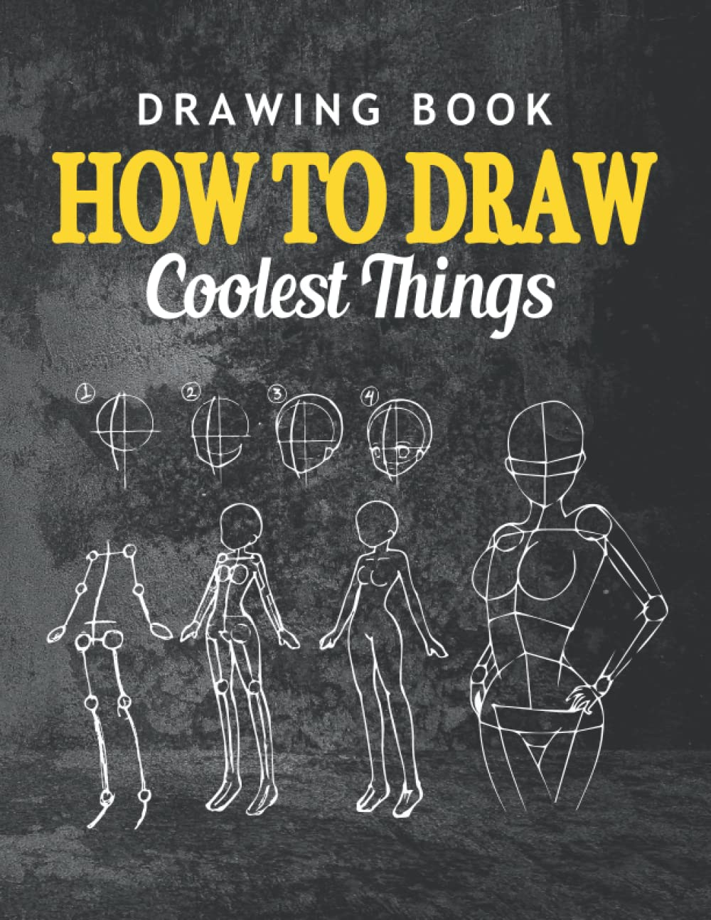 How to Draw Сoolest Things: Drawing Guide Basics and Beyond: 30-Day Drawing Checklist with Step-by-Step Instructions on How to Draw Various Subjects, ... Anatomy, Shading, and Perspective)ART5