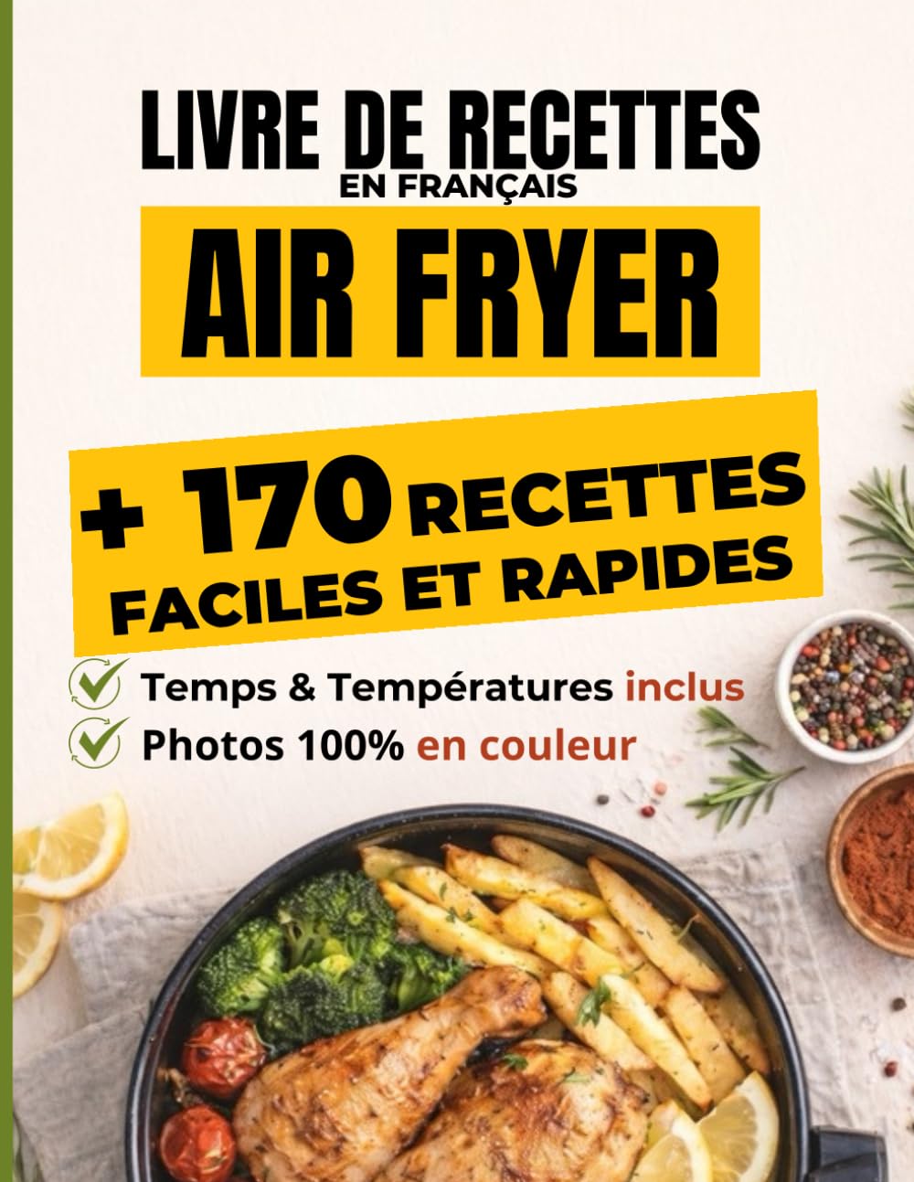 Livre de recettes en Français Air Fryer: 170 recettes Air Fryer faciles et rapides