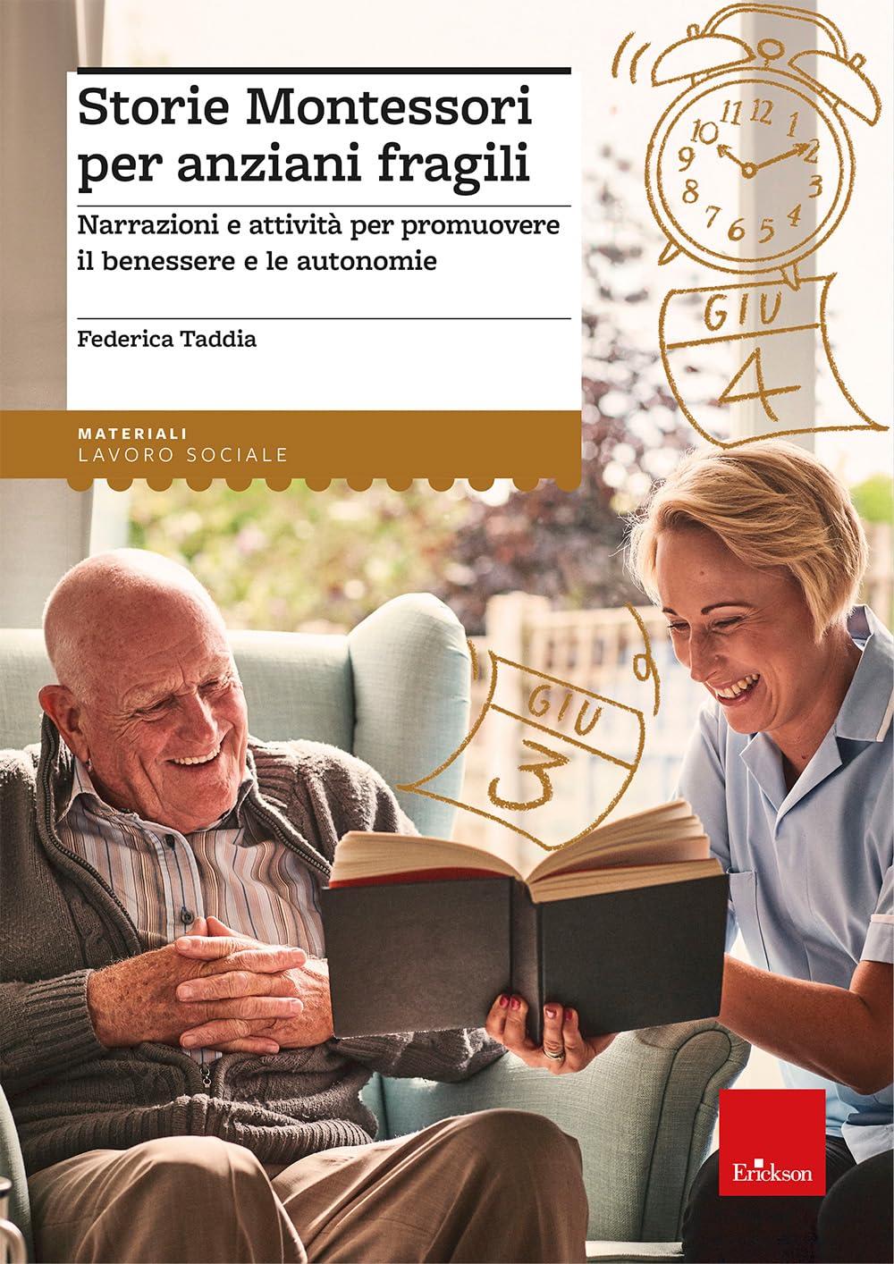 Storie Montessori Per Anziani Fragili. Narrazioni E Attività Per Promuovere Il Benessere E Le Autonomie - 4