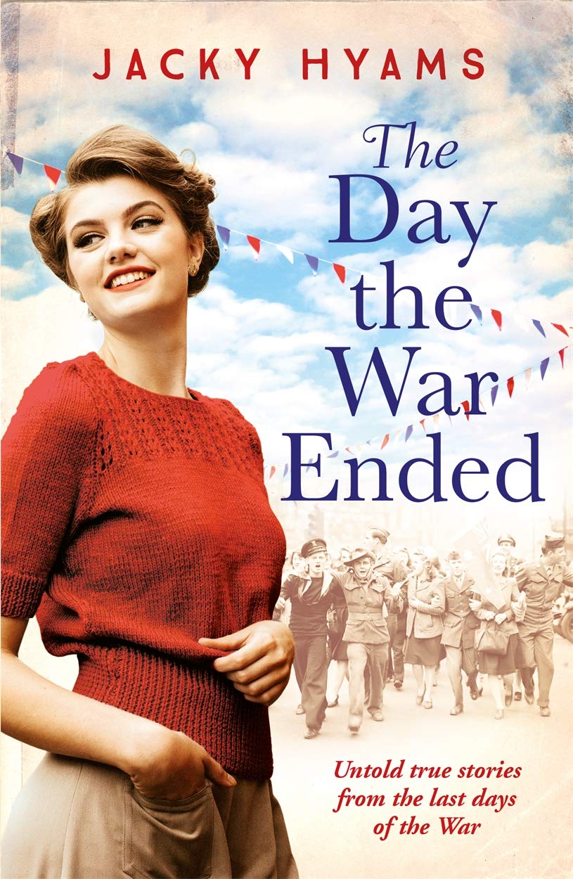 Buy The Day The War Ended: Untold true stories from the last days of the war — BookShops.in
