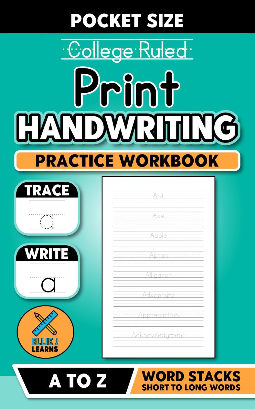 Print Handwriting Practice Workbook: Word Stacks - A to Z | College Ruled | Pocket Size
