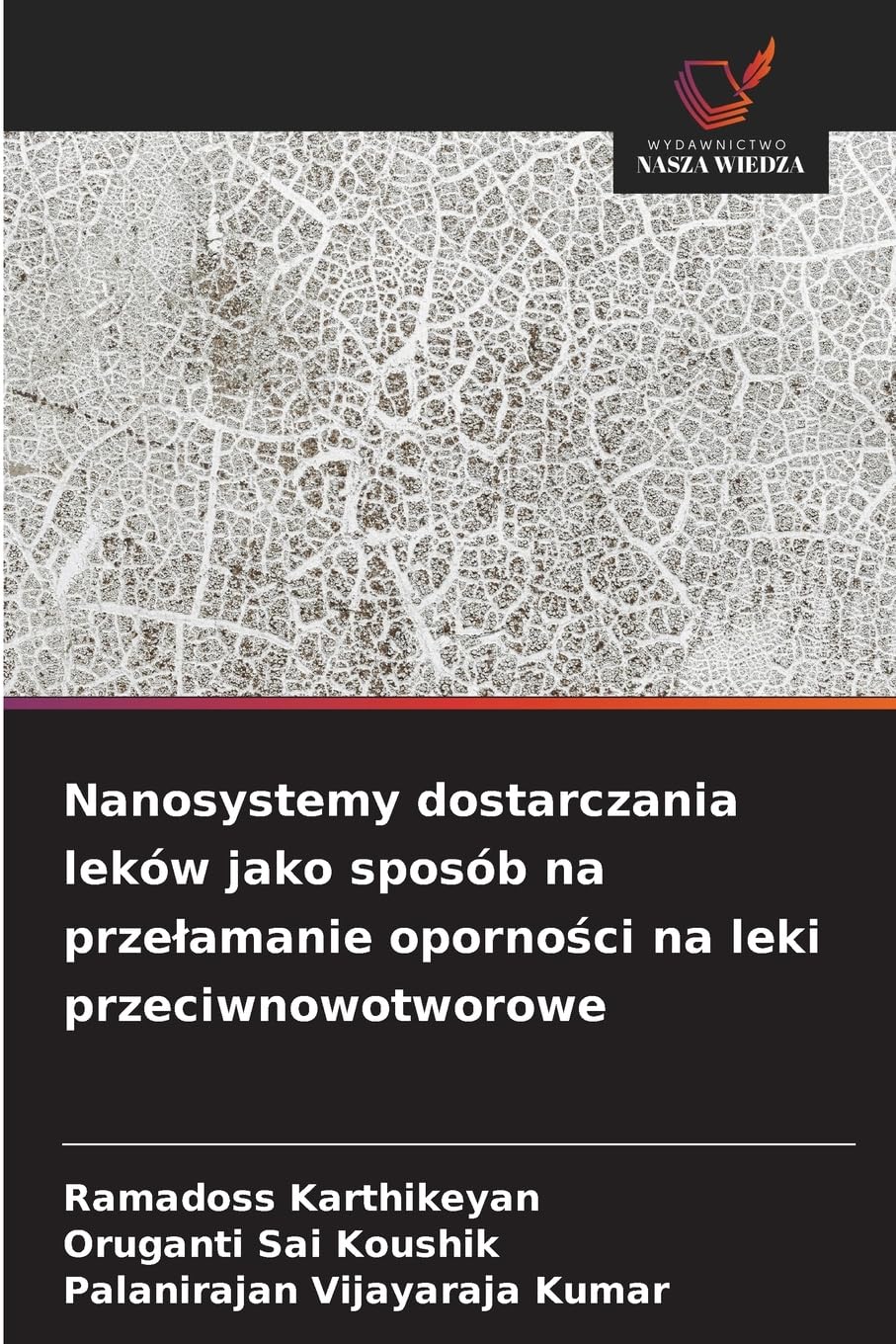 Nanosystemy dostarczania leków jako sposób na prze¿amanie oporno¿ci na leki przeciwnowotworowe