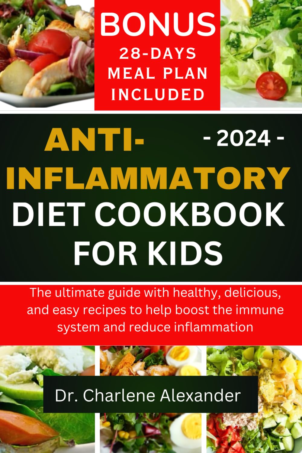 Anti-inflammatory Diet Cookbook For Kids: The ultimate guide with healthy, delicious, and easy recipes to help boost the immune system and reduce inflammation