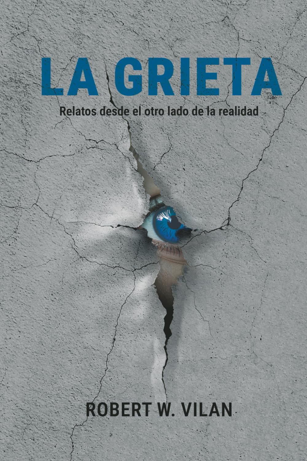 LA GRIETA: Relatos desde el otro lado de la realidad