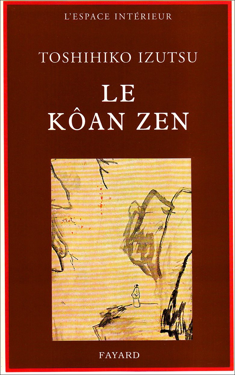 Le koan zen - essais sur le bouddhisme zen