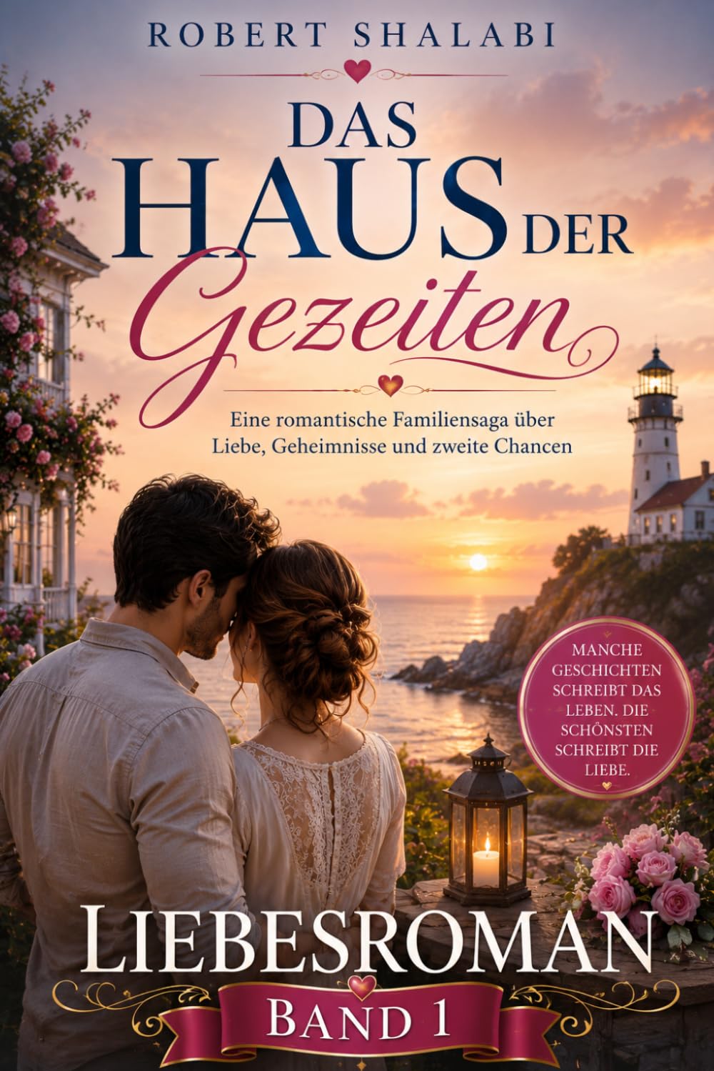 Zwischen Sternenlicht und Meeresrauschen - Romantischer Liebesroman: Eine große romantische Liebesgeschichte über zweite Chancen, Sehnsucht und die Kraft des Schicksals.