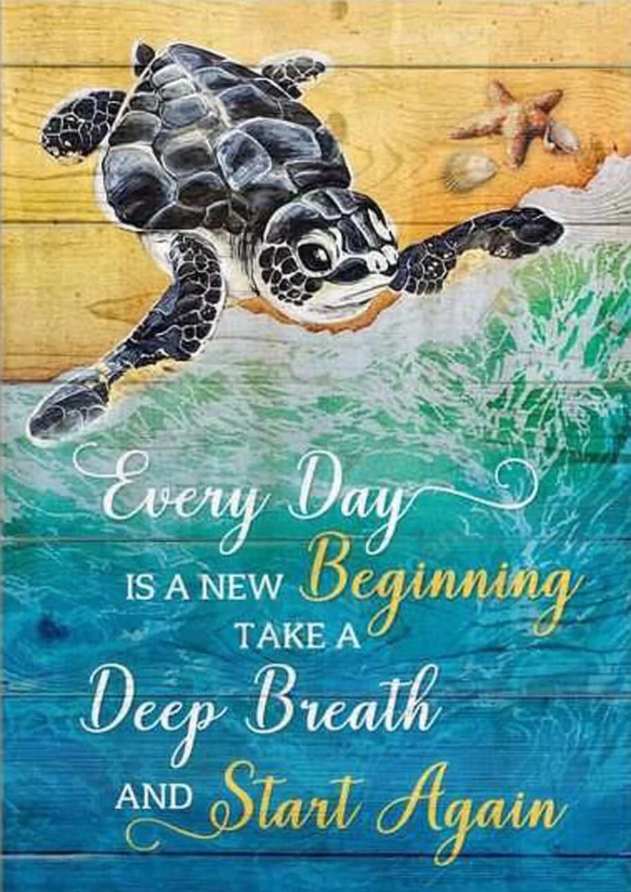 Funny Sea Turtle Beach Metal Tin Sign,Every Day is A New Beginning Take A Deep Breath and Star Again,Vintage Retro Wall Decor Home Man Cave Bar Pub Bathroom Cafe 12x16 Inch