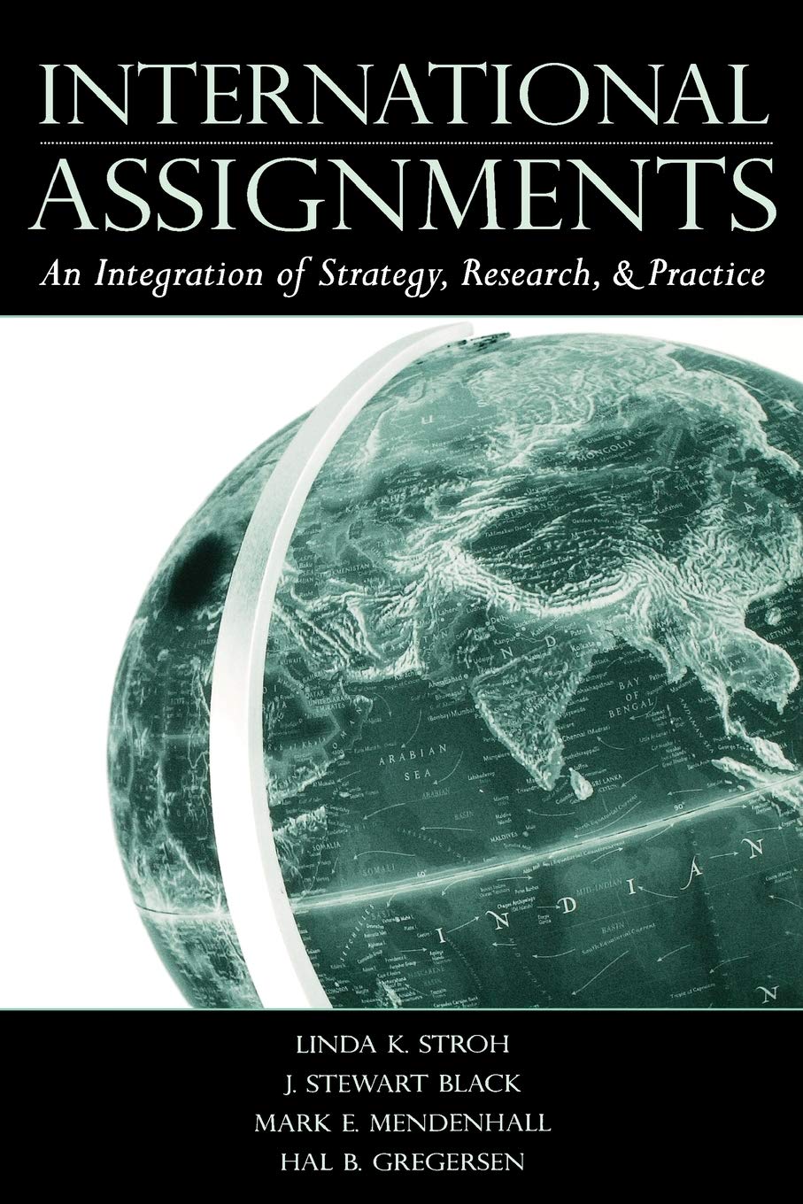 International Assignments: An Integration of Strategy, Research, and Practice